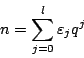 \begin{displaymath}n=\sum_{j=0}^l
\varepsilon_j q^j\end{displaymath}