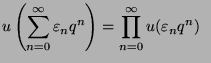 $\displaystyle u\left(\sum_{n=0}^\infty \varepsilon_nq^n\right)=\prod_{n=0}^\infty u(\varepsilon_nq^n)\;\;$