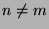 $ n\not= m$