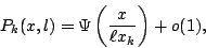 \begin{displaymath}
P_k(x,l) = \Psi\left(\frac{x}{\ell x_k}\right) + o(1),
\end{displaymath}