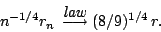 \begin{displaymath}
n^{-1/4}r_n\;\mathop{\longrightarrow}^{\textrm{\emph{law}}}\;(8/9)^{1/4}\,r.
\end{displaymath}