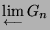 $ \lim\limits_{\longleftarrow} G_n$