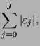 $\displaystyle \sum_{j=0}^J\vert\varepsilon _j\vert,$