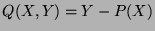 $ Q(X,Y)=Y-P(X)$