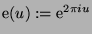 $ {\rm e}(u):={\rm e}^{2\pi iu}$