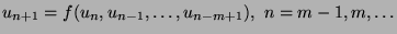 $\displaystyle u_{n+1}= f(u_n, u_{n-1}, \ldots , u_{n-m+1}),  n = m-1, m, \ldots$